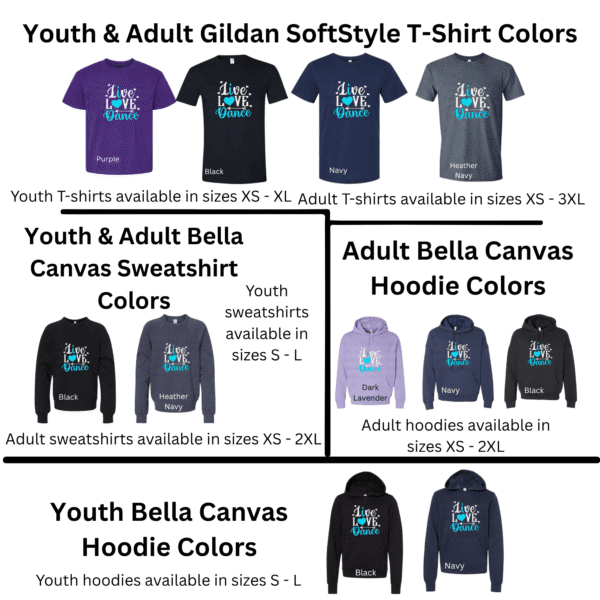 live love dance shirts and hoodies color options for youth and adults