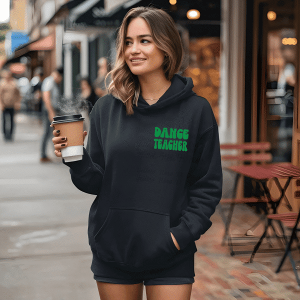 dance teacher hoodie black with green lettering
