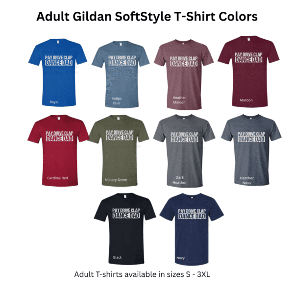 dance dad shirt color options gildan softstyle adult sizes s to 3xl