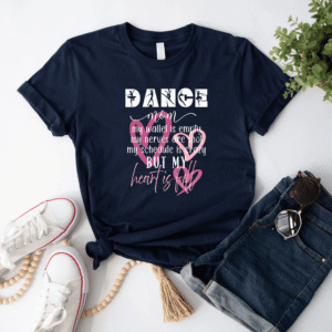 Dance mom t-shirt design – fun and handcrafted gift for moms. dance mom full heart shirt, navy t-shirt for competition moms