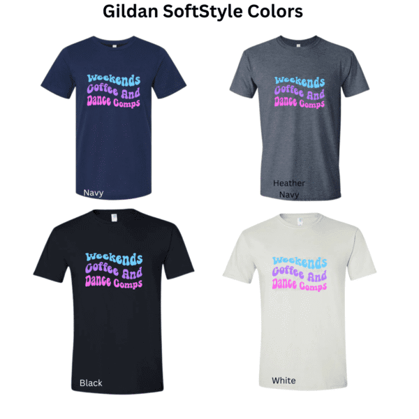 dance competition shirt color options gildan softstyle black navy heather navy white